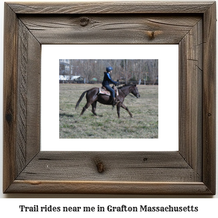 trail rides near me in Grafton, Massachusetts